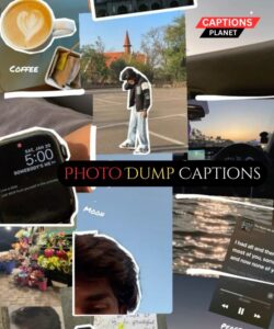 350+ Photo Dump Captions, Mood-Ready - captionsplanet
