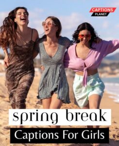 Spring Break Captions For Instagram - captionsplanet.com